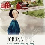 Cover of the children’s book «Jorunn – om vennskap og krig», in English “Jorunn – about friendship and war”.